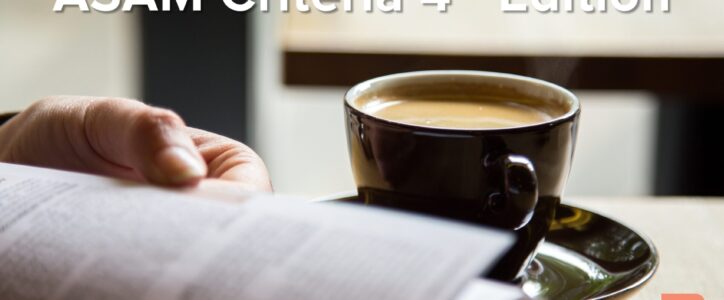 What’s New in the ASAM Criteria 4th Edition?